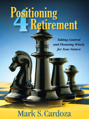 cover image of Positioning 4 Retirement: Taking Control and Planning Wisely for Your Future